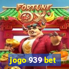 jogo 939 bet